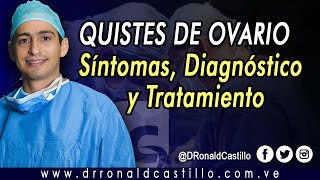 QUISTES Y TUMORES DE OVARIOS SÍNTOMAS DIAGNÓSTICO Y TRATAMIENTO [upl. by Lancaster]