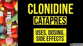 Clonidine Catapres  Uses Dosing Side Effects [upl. by Riedel436]