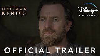 ObiWan Kenobi  Official Trailer  Disney [upl. by Hayilaa]