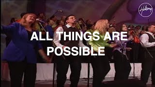 All Things Are Possible  Hillsong Worship [upl. by Etterb556]