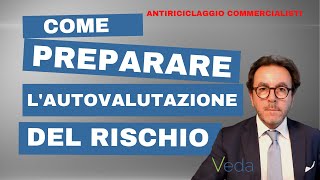 Come preparare lautovalutazione del rischio antiriciclaggio [upl. by Elata]