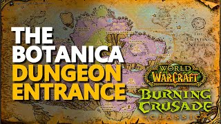 The Botanica Entrance Location WoW TBC Dungeon [upl. by Samau480]