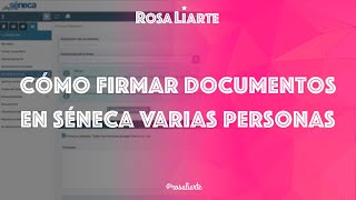 Cómo firmar documentos en Séneca varias personas [upl. by Kries457]