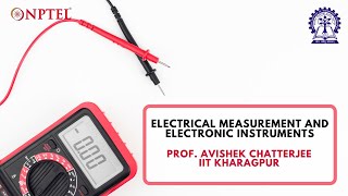 NPTEL Electrical Measurement and Electronic Instruments [upl. by Amerak]