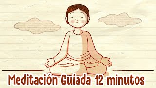 Meditación para principiantes 12 minutos [upl. by Mumford]