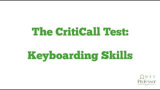 The CritiCall Test Keyboarding Skills [upl. by Bauske314]