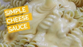 Easy Cheese Sauce Recipe [upl. by Akeemat]