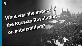 The Russian Revolution and the Perception of the Jews [upl. by Annoyt]