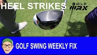 Golf Swing Weekly Fix Heel Strikes [upl. by Ara]