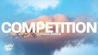 Azealia Banks  Competition Lyrics [upl. by Moriarty]