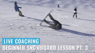 Live Coaching Beginner Snowboard Lesson Pt 3 [upl. by Barker837]