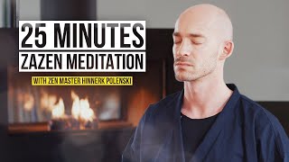 25 Minute Zazen Meditation  Path to the inner center with ZenMaster Hinnerk Polenski [upl. by Lashar]