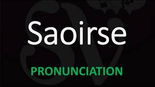 How to Pronounce Saoirse [upl. by Nolek]