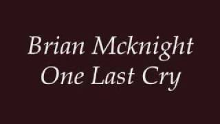 Brian Mcknight  One Last Cry Lyrics [upl. by Tuppeny]