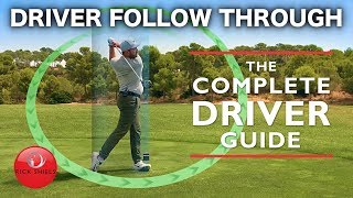 DRIVER FOLLOW THROUGH  THE COMPLETE DRIVER GOLF GUIDE [upl. by Jessa]