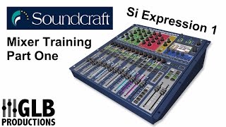 Soundcraft Si Expression 1 mixer training part one [upl. by Arais]