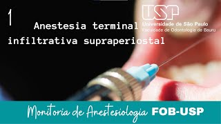 Anestesia terminal infiltrativa supraperiostal  Monitoria FOBUSP [upl. by Greyson]