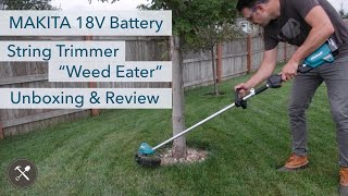 MAKITA 18V Brushless Battery quotCordlessquot String Trimmer  Weed Eater Unboxing amp Review [upl. by Iraam608]