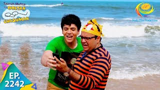 Taarak Mehta Ka Ooltah Chashmah  Episode 2242  Full Episode [upl. by Humfrid]