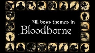 Bloodborne All Boss Theme Songs OST DLC [upl. by Garnette]