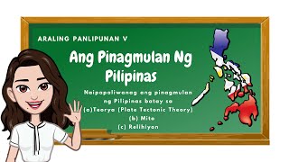 Araling Panlipunan 5 Pinagmulan ng Pilipinas [upl. by Sergias538]