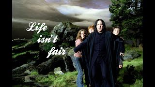 A Severus Snape Tribute  Life isn’t fair [upl. by Esinereb]