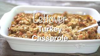 Leftover Turkey Casserole [upl. by Giardap]