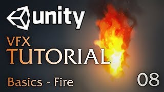 Unity VFX Tutorials  08  Basics Fire [upl. by Saber657]