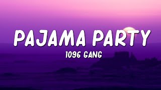 1096 Gang  Pajama Party  lyrics tiktok song pam param pam pam [upl. by Tewfik]