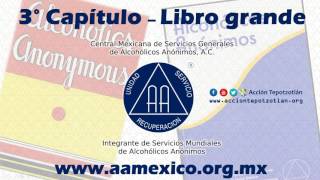 Capítulo 3 Libro Grande de Alcohólicos Anónimos AUDIO [upl. by Mercier295]