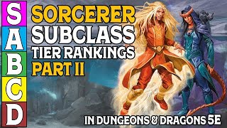 Sorcerer Subclass Tier Ranking Part 2 In Dungeons and Dragons 5e [upl. by Imiaj917]