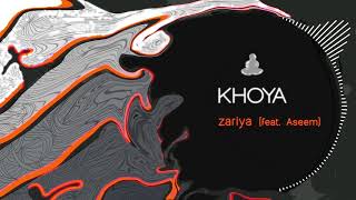 Zariya  Khoya feat Aseem Official Audio [upl. by Lleynad]