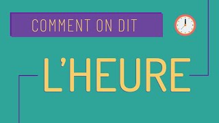 Comment on dit 1 Dire lheure en français A1 ⌚ [upl. by Noyahs]