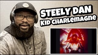 STEELY DAN  KID CHARLEMAGNE  REACTION [upl. by Mosa]