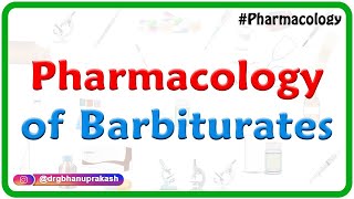 Pharmacology of Barbiturates  Usmle  Fmge  Neet pg  Dr Rajesh gubba [upl. by Naihs]