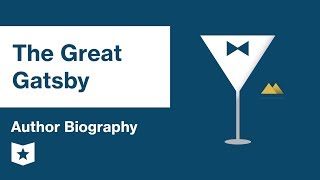 The Great Gatsby  Author Biography  F Scott Fitzgerald [upl. by Rosy]