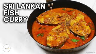 🇱🇰 Sri Lankan Fish Curry  Meen Kulambu  Fish Curry Sri Lankan Style  Sri Lankan Fish Curry Recipe [upl. by Lleda]