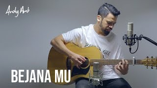 Bejana Mu Cover By Andy Ambarita [upl. by Joachima]