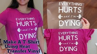 How to Put Heat Transfer Vinyl HTV on TShirt  DIY  Make Your Own TShirt  No Heat Press [upl. by Octavius]