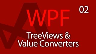 C WPF UI Tutorials 02  TreeViews and Value Converters [upl. by Inaffets142]