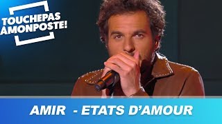 Amir  Etats damour LIVE  Le Grand Studio RTL [upl. by Ollie]