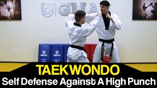 Taekwondo Self Defense  Defend a High Punch [upl. by Bradford]