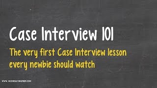 Case Interview 101  Watch This Before Anything Else [upl. by Sidalg]