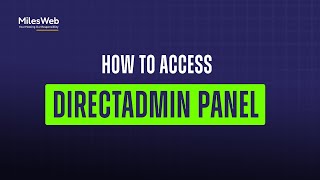 How to Access DirectAdmin Panel  MilesWeb [upl. by Anerhs896]