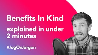 Benefits In Kind Explained in 2 minutes  Jog On Jargon [upl. by Veronique]