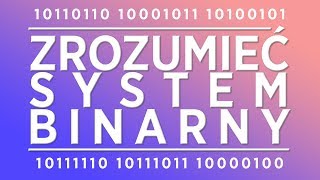 Zrozumieć system binarny dwójkowy [upl. by Abram926]