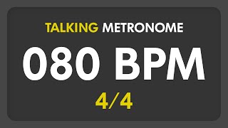 80 BPM  Talking Metronome 44 [upl. by Laspisa]