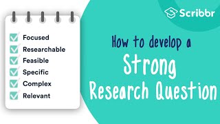 How to Develop a STRONG Research Question  Scribbr 🎓 [upl. by Yennaiv]