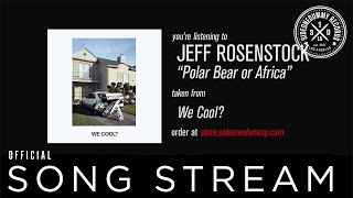 Jeff Rosenstock  Polar Bear or Africa Official Audio [upl. by Orsino]