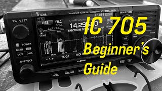 IC705 Beginners Guide [upl. by Nereids]